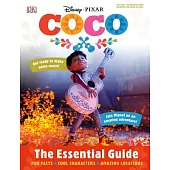 Disney Pixar Coco: The Essential Guide