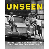 Unseen: Unpublished Black History from the New York Times Photo Archives