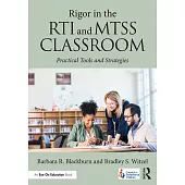 Rigor in the RTI and MTSS Classroom: Practical Tools and Strategies