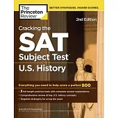 The Princeton Review Cracking the SAT Subject Test in U.S. History: Everything You Need to Help Score a Perfect 800