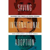 Saving International Adoption: An Argument from Economics and Personal Experience