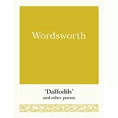 Wordsworth: ’daffodils’ and Other Poems