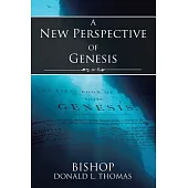 A New Perspective of Genesis