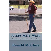 A 220 Mile Walk Down Every Street in Athens, Texas: My Walking Stick and I