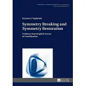 Symmetry Breaking and Symmetry Restoration: Evidence from English Syntax of Coordination