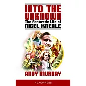 Into the Unknown: The Fantastic Life of Nigel Kneale