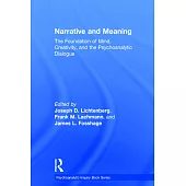 Narrative and Meaning: The Foundation of Mind, Creativity, and the Psychoanalytic Dialogue