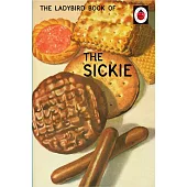 The Ladybird Book of the Sickie (Ladybirds for Grown-Ups)