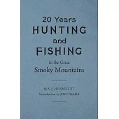Twenty Years Hunting and Fishing in the Great Smoky Mountains