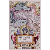 123 Places in Turkey: A Private Grand Tour