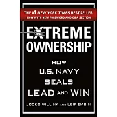 Extreme Ownership: How U.S. Navy Seals Lead and Win