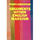 Arguments Within English Marxism
