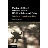 Putting Children’s Interests First in U.S. Family Law and Policy