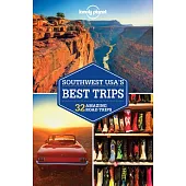 Lonely Planet Southwest USA’s Best Trips: 32 Amazing Road Trips