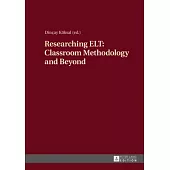 Researching Elt: Classroom Methodology and Beyond