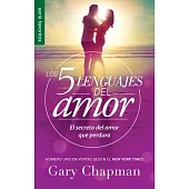 5 Lenguajes de Amor, Los Revisado 5 Love Languages: Revised Fav: El Secreto del Amor Que Perdura