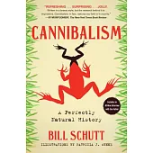 Cannibalism: A Perfectly Natural History