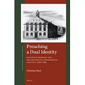 Preaching a Dual Identity: Huguenot Sermons and the Shaping of Confessional Identity, 1629-1685