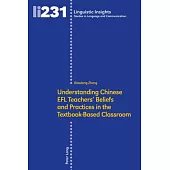 Understanding Chinese Efl Teachers’ Beliefs and Practices in the Textbook-Based Classroom