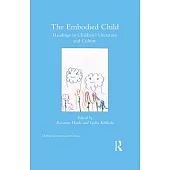 The Embodied Child: Readings in Children’s Literature and Culture