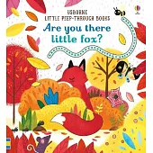 Are You There Little Fox? (Little Peep-Through Books)