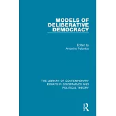 Models of Deliberative Democracy