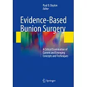 Evidence-based Bunion Surgery: A Critical Examination of Current and Emerging Concepts and Techniques