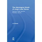 The Astrological World of Jung’s ’liber Novus’: Daimons, Gods, and the Planetary Journey