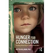 Hunger for Connection: Finding Meaning in Eating Disorders