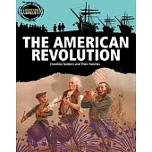 The American Revolution: Frontline Soldiers and Their Families