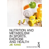 Nutrition and Metabolism in Sports, Exercise and Health
