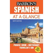 Spanish at a Glance: Phrasebook, Dictionary, Traveler’s Aid