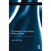 The Making of Shareholder Welfare Society: A Study in Corporate Governance