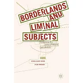 Borderlands and Liminal Subjects: Transgressing the Limits in Philosophy and Literature