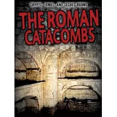 The Roman Catacombs