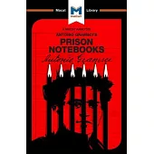 An Analysis of Antonio Gramsci’s Prison Notebooks