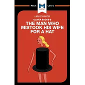 The Man Who Mistook His Wife for a Hat