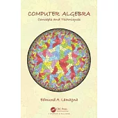 Computer Algebra: Concepts and Techniques