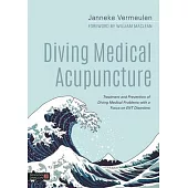 Diving Medical Acupuncture: Treatment and Prevention of Diving Medical Problems with a Focus on Ent Disorders