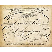 Spencerian Penmanship Practice Book: The Declaration of Independence: Example Sentences with Workbook Pages