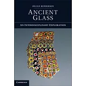 Ancient Glass: An Interdisciplinary Exploration