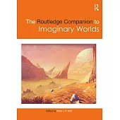 The Routledge Companion to Imaginary Worlds