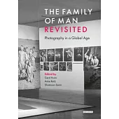 The Family of Man Revisited: Photography in a Global Age