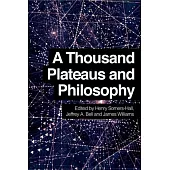 A Thousand Plateaus and Philosophy