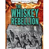 The Whiskey Rebellion