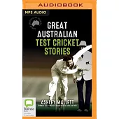 Great Australian Test Cricket Stories