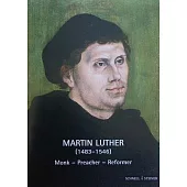 Martin Luther: Monk-preacher-reformer