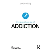 The Psychology of Addiction