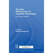 The New Reflectionism in Cognitive Psychology: Why Reason Matters
