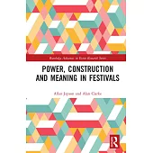 Power, Construction and Meaning in Festivals